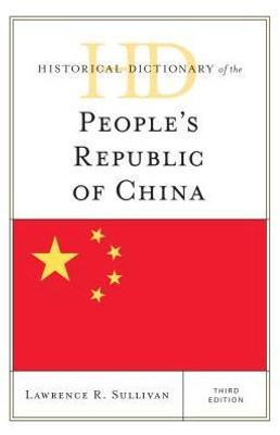 Historical Dictionary Of The People'S Republic Of China (Historical Dictionaries Of Asia, Oceania, And The Middle East)