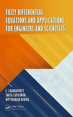 Fuzzy Differential Equations And Applications For Engineers And Scientists