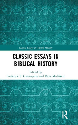 Classic Essays In Biblical History (Classic Essays In Jewish History)