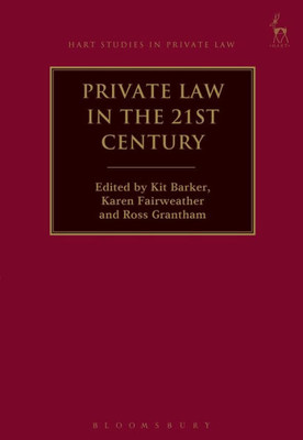 Private Law In The 21St Century (Hart Studies In Private Law)