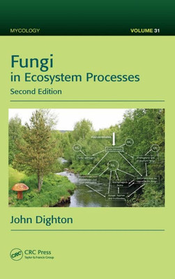 Fungi In Ecosystem Processes (Mycology)