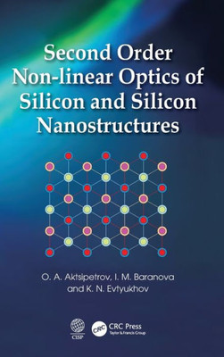 Second Order Non-Linear Optics Of Silicon And Silicon Nanostructures