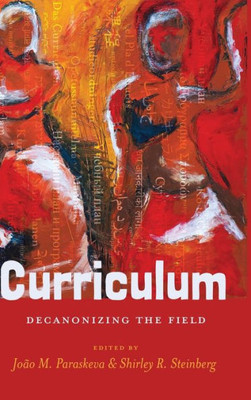 Curriculum: Decanonizing The Field (Counterpoints)