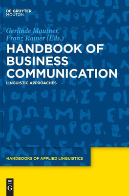 Handbook Of Business Communication (Handbooks Of Applied Linguistics, 13)