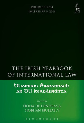 The Irish Yearbook Of International Law, Volume 9, 2014