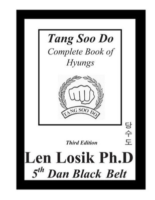 Tang Soo Do Complete Book Of Hyungs