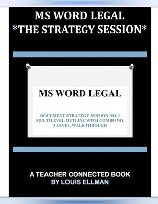 Ms Word Legal -- The Strategy Session (Volume 1)