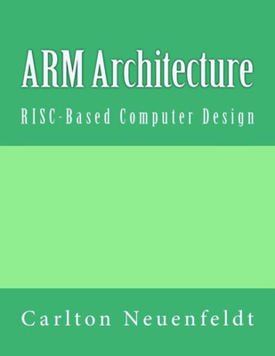 Arm Architecture: Risc-Based Computer Design