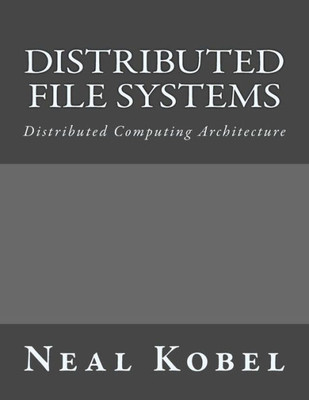 Distributed File Systems: Distributed Computing Architecture