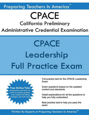 Cpace California Preliminary Administrative Credential Examination: Cpace Exam Study Guide