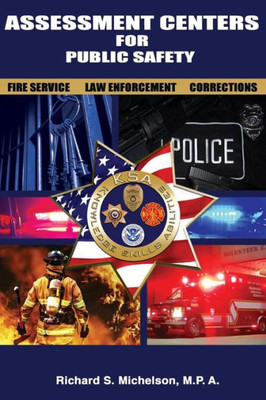 Assessment Centers For Public Safety: Fire Service, Law Enforcement & Corrections