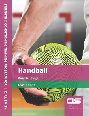 Ds Performance - Strength & Conditioning Training Program For Handball, Strength, Amateur