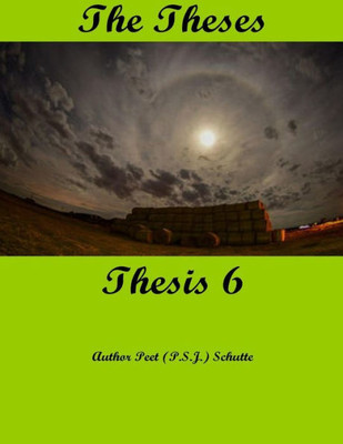 The Theses Thesis 6: The Theses As Thesis 6 (The Theses The Thesis)