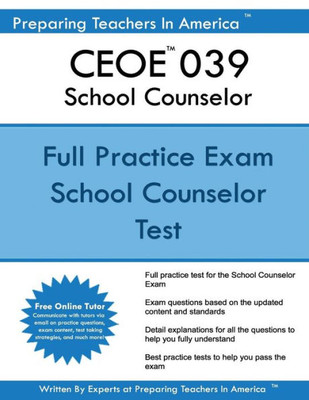 Ceoe 039 School Counselor: 039 School Counselor Practice Exam