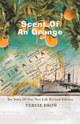 Scent Of An Orange: The Story Of Our New Life
