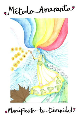 Método Amaranta: Manifiesta Tu Divinidad (Spanish Edition)
