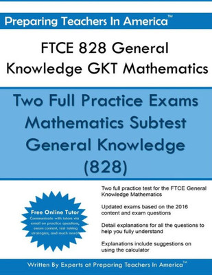 Ftce 828 General Knowledge Gkt Mathematics: Ftce General Knowledge Math Study Guide