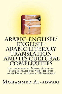 Arabic-English/English-Arabic Literary Translation And Its Cultural Complexities