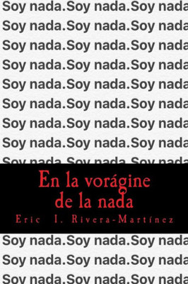 En La Vorágine De La Nada (Spanish Edition)