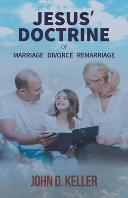 Jesus' Doctrine Of Marriage Divorce Remarriage