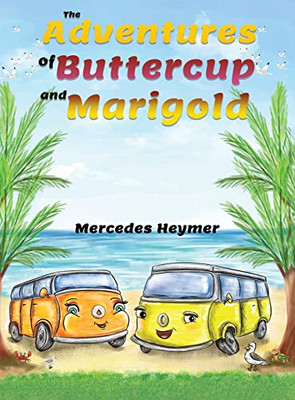 The Adventures of Buttercup and Marigold - Hardcover