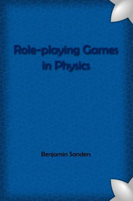 Role-Playing Games In Physics Compact Edition