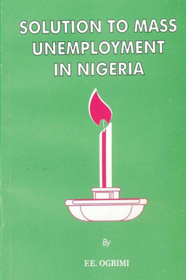 Solution To Mass Unemployment In Nigeria