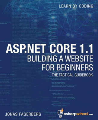 Asp.Net Core 1.1 For Beginners: How To Build A Mvc Website