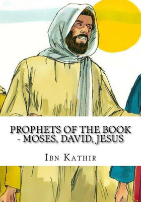 Prophets Of The Book - Moses, David, Jesus
