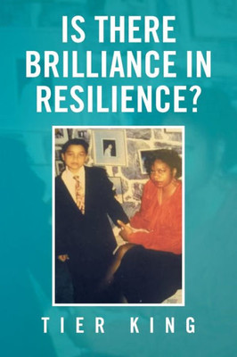 Is There Brilliance In Resilience?