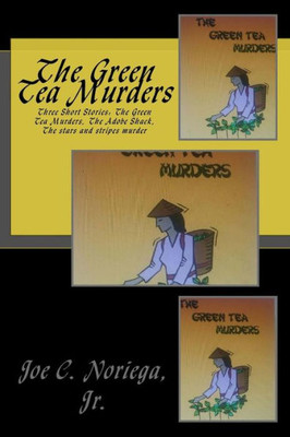 The Green Tea Murders: A Novel
