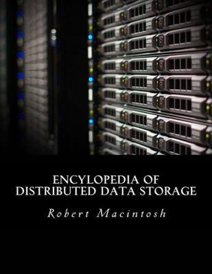 Encylopedia Of Distributed Data Storage