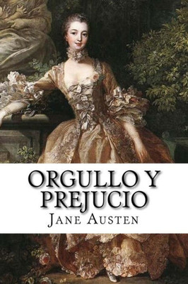 Orgullo Y Prejucio Jane Austen (Spanish Edition)