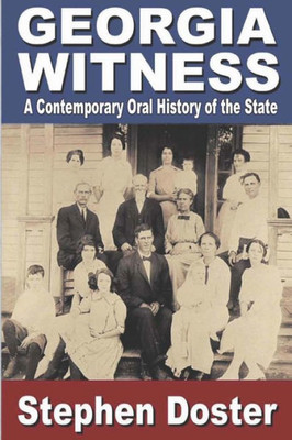 Georgia Witness: A Contemporary Oral History Of The State