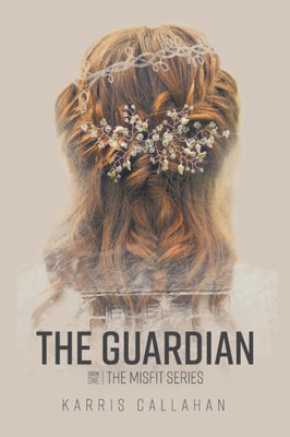 The Guardian: Book One The Misfit Series