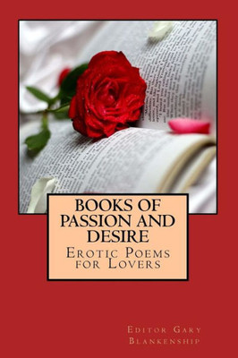 Books Of Passion And Desire: Erotic Poems For Lovers