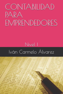 Contabilidad Para Emprendedores: Nivel I (Spanish Edition)