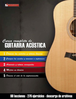 Curso Completo De Guitarra Acústica: Método Moderno De Técnica Y Teoría Aplicada (Spanish Edition)
