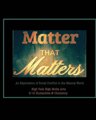 Matter That Matters: An Exploration Of Chemistry And History