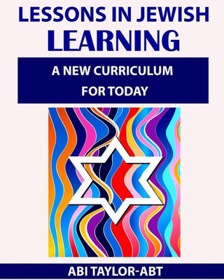Lessons In Jewish Learning: A New Curriculum For Today