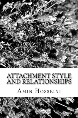 Attachment Style And Relationships: Theories Of Attachment (Persian Edition)
