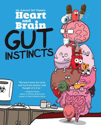 Heart And Brain: Gut Instincts: An Awkward Yeti Collection (Volume 2)