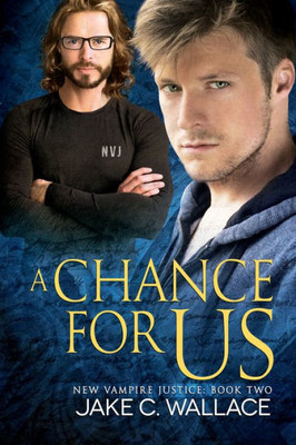 A Chance For Us (2) (New Vampire Justice)