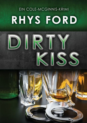 Dirty Kiss (Deutsch) (German Edition) (Ein Cole-Mcginnis-Krimi)