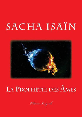 La Prophétie Des Âmes: Edition Intégrale (French Edition)