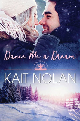 Dance Me A Dream (Wishful Romance)