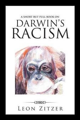 A Short But Full Book On DarwinS Racism
