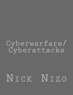 Cyberwarfare/Cyberattacks