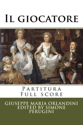 Il Giocatore: Partitura - Full Score (Italian Edition)