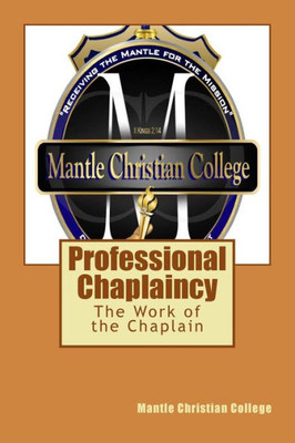 Professional Chaplaincy: The Work Of The Chaplain